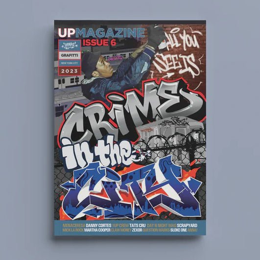 Up Magazine Issue 6: Graffiti