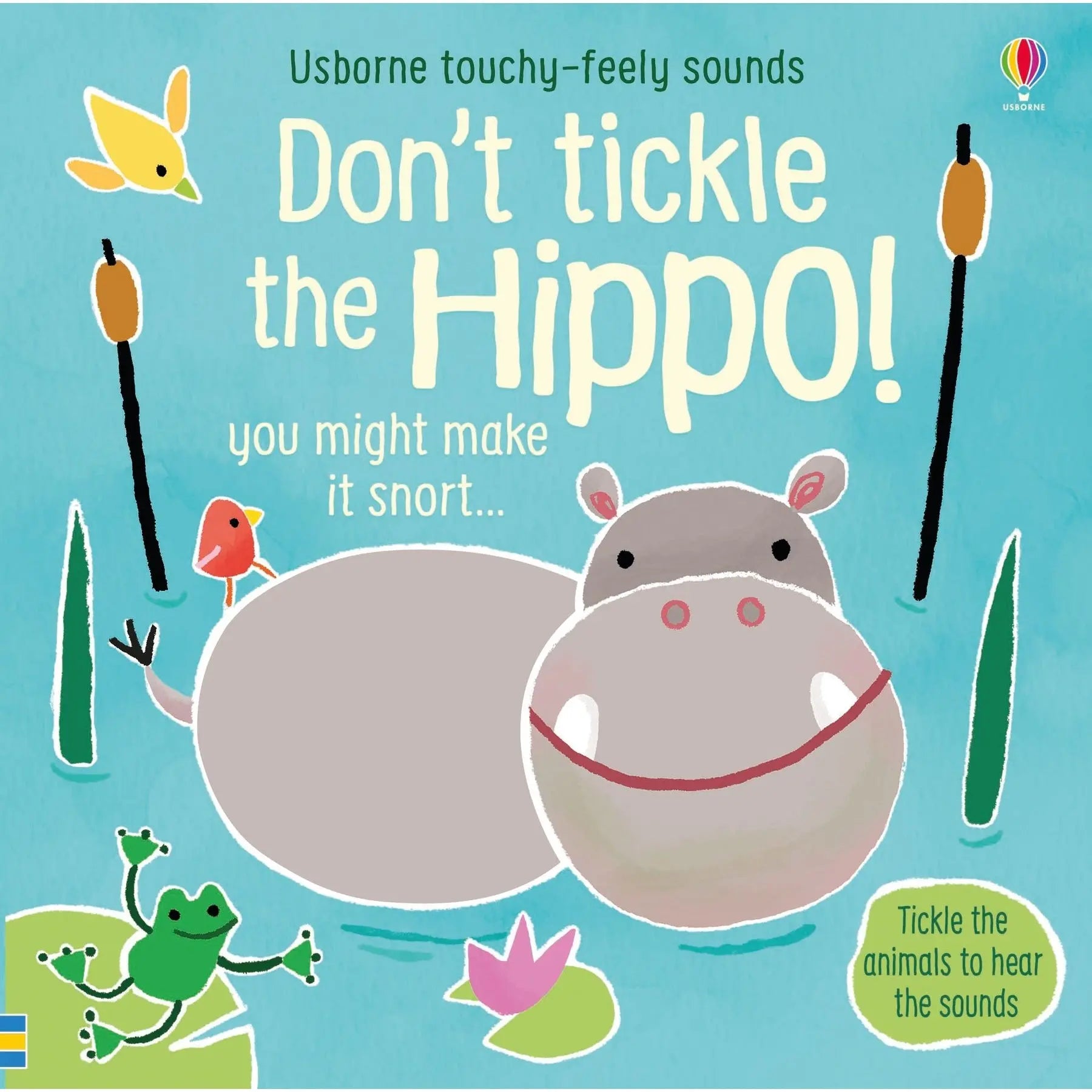 Usborne Dont Tickle The Hippo! Touch and Feel Books